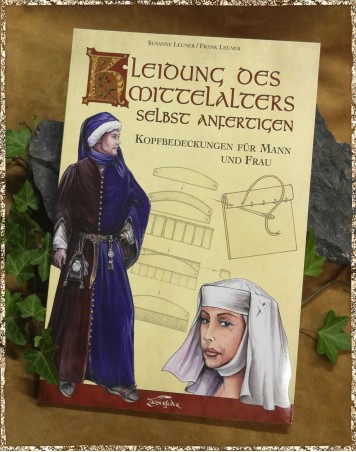 Mittelalterliche Kleidung selbst nähen - Kopfbedeckungen für Mann und Frau